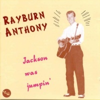 Rayburn Anthony & Wildfire Willie & The Ramblers - Jackson Was Jumpin'
