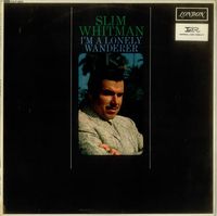 Slim Whitman - I'm A Lonely Wanderer