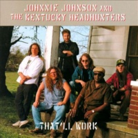 The Kentucky Headhunters & Johnnie Johnson - That'll Work