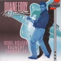 Duane Eddy & The Rebels - Rockin' The Guitar With Duane Eddy