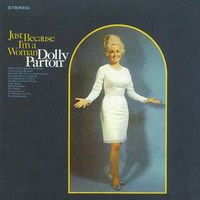 Dolly Parton - Just Because I'm A Woman