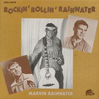 Marvin Rainwater - Rockin' Rollin' Rainwater
