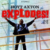 Hoyt Axton - Explodes
