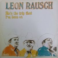 Leon Rausch - She's The Trip That I've Been On