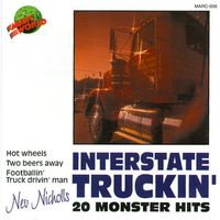 Nev Nicholls - Interstate Truckin' - 20 Monster Hits