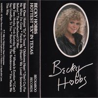 Becky Hobbs - Hottest 'Ex' In Texas