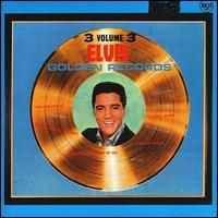 Elvis Presley - Elvis' Golden Records, Vol. 3