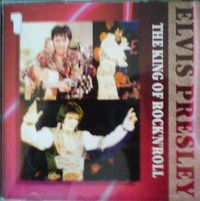 Elvis Presley - The King Of Rock 'n' Roll, Vol. 1
