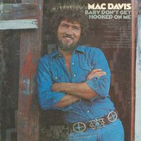 Mac Davis - Baby, Don't Get Hooked On Me
