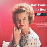 Dale Evans - It's Real