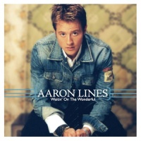 Aaron Lines - Waitin' On The Wonderful