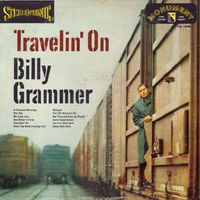 Billy Grammer - Travelin' On