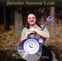Jaroslav Samson Lenk - Výběr z let 86-94
