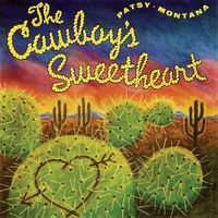 Patsy Montana - The Cowboy's Sweetheart