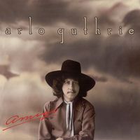 Arlo Guthrie - Amigo