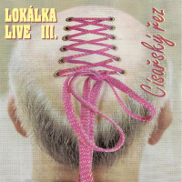 Lokálka - Lokálka live 3 - Císařský řez