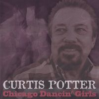 Curtis Potter - Chicago Dancin' Girls