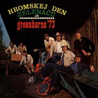 Greenhorns - Greenhorns '73 - Hromskej den Zelenáčů