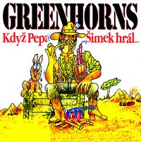 Greenhorns - Když Pepa Šimek hrál