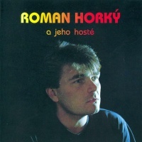 Roman Horký & hosté - Roman Horký a jeho hosté