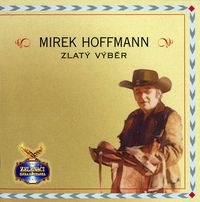 Noví Zelenáči Mirka Hoffmanna - Zlatý výběr (2CD Set)  Disc 2