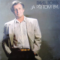 Pavel Bobek - Já při tom byl