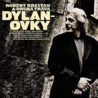 Robert Křesťan & Druhá tráva - Dylanovky